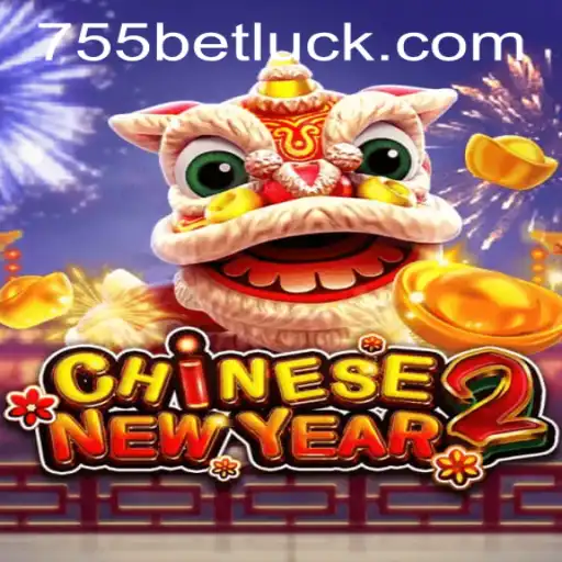 Exploring the Exciting World of CHINESENEWYEAR2