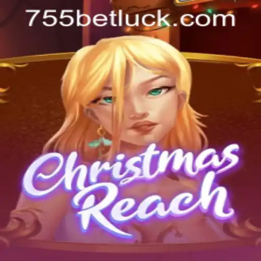 Exploring ChristmasReach: A Festive Journey with 755bet PH Login